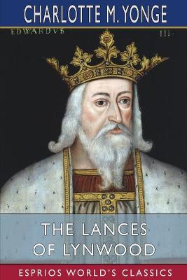 Book cover for The Lances of Lynwood (Esprios Classics)