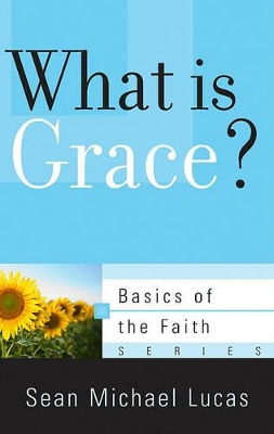 Book cover for What Is Grace?