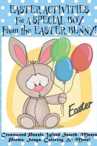 Cover of Easter Activities for a Special Boy from the Easter Bunny!