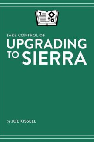 Cover of Take Control of Upgrading to Sierra