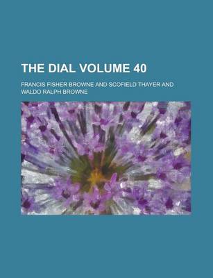 Book cover for The Dial Volume 40