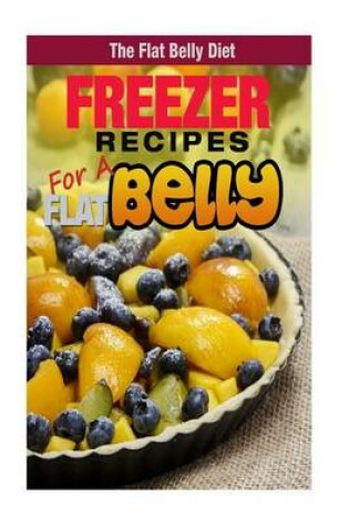 Cover of Freezer Recipes for a Flat Belly