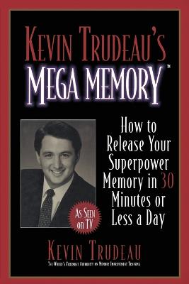 Book cover for Kevin Trudeau's Mega Memory