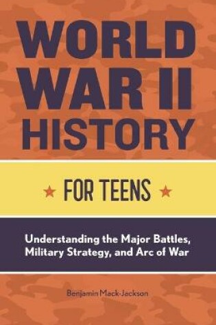 Cover of World War II History for Teens