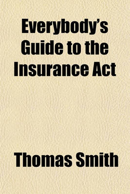 Book cover for Everybody's Guide to the Insurance ACT