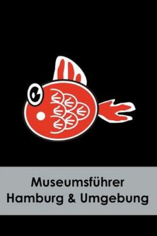 Cover of Museumsfuhrer Hamburg & Umgebung