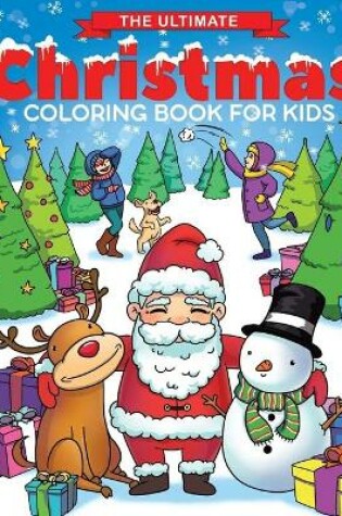 Cover of The Ultimate Christmas Coloring Book for Kids