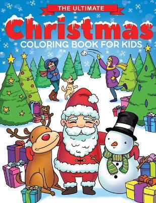 Book cover for The Ultimate Christmas Coloring Book for Kids