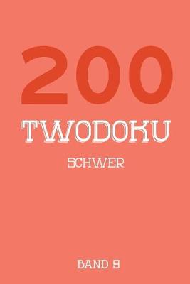 Book cover for 200 Twodoku Schwer Band 9