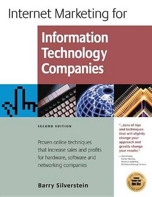 Book cover for Internet Marketing for Information Technology Companies: Proven Online Techniques That Increase Sales and Profits for Hardware, Software and Networking Companies