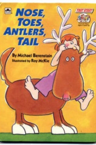 Cover of Nose, Toes, Antlers, Tail