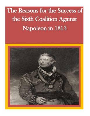 Book cover for The Reasons for the Success of the Sixth Coalition Against Napoleon in 1813
