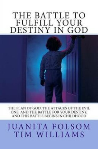 Cover of The Battle to Fulfill your Destiny in God