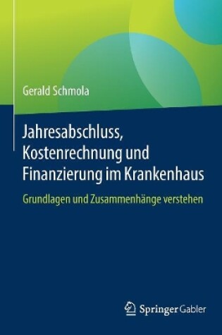 Cover of Jahresabschluss, Kostenrechnung und Finanzierung im Krankenhaus