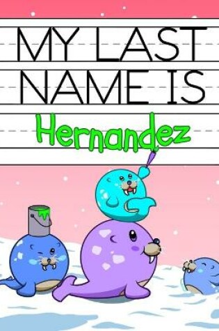 Cover of My Last Name is Hernandez