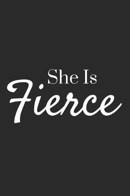 Book cover for She Is Fierce