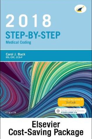 Cover of Step-By-Step Medical Coding 2018 Edition - Text, Workbook, 2018 ICD-10-CM for Hospitals Professional Edition, 2018 ICD-10-PCs Professional Edition, 2018 HCPCS Professional Edition and AMA 2018 CPT Professional Edition Package