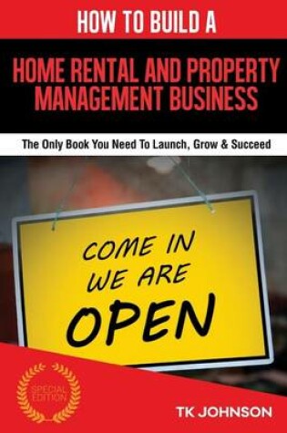 Cover of How to Build a Home Rental & Property Management Business (Special Edition)