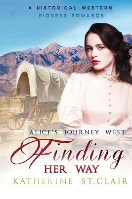 Book cover for Finding Her Way - Alice's Journey West