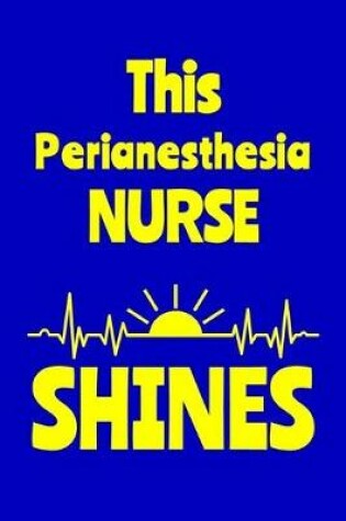 Cover of This Perianesthesia Nurse Shines