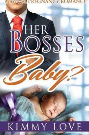 Cover of Her Bosses Baby?