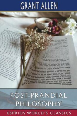 Cover of Post-Prandial Philosophy (Esprios Classics)