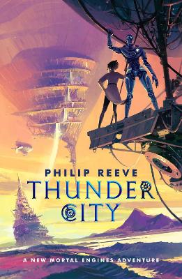 Book cover for Mortal Engines: Thunder City