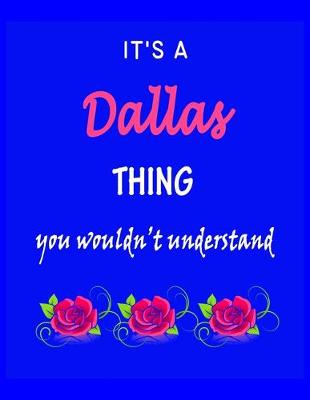 Book cover for It's A Dallas Thing You Wouldn't Understand