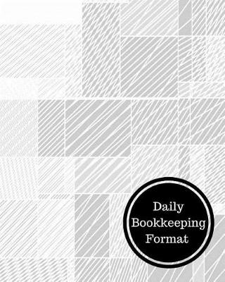 Book cover for Daily Bookkeeping Format