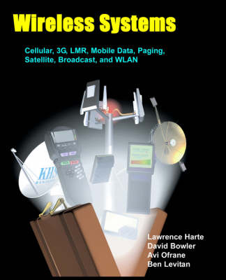 Book cover for Wireless Systems, Cellular, 3g, Lmr, Mobile Data, Paging, Satellite, Broadcast, and Wlan.