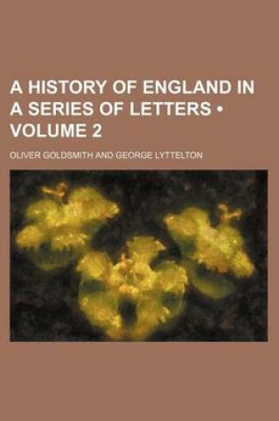 Cover of A History of England in a Series of Letters (Volume 2)