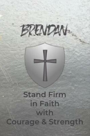 Cover of Brendan Stand Firm in Faith with Courage & Strength