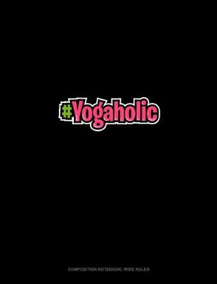 Cover of #Yogaholic