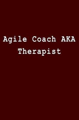 Book cover for Agile Coach Aka Therapist