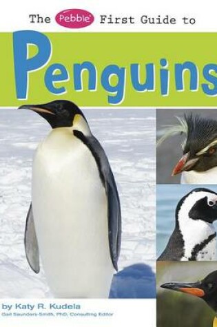 Cover of The Pebble First Guide to Penguins