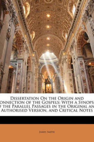 Cover of Dissertation on the Origin and Connection of the Gospels