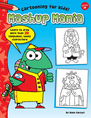 Book cover for Mashup Mania (Cartooning for Kids)
