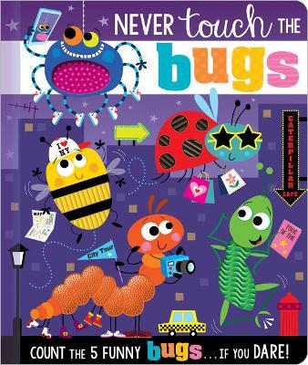 Cover of Never Touch the Bugs!