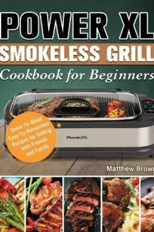 Cover of Power XL Smokeless Grill Cookbook for Beginners