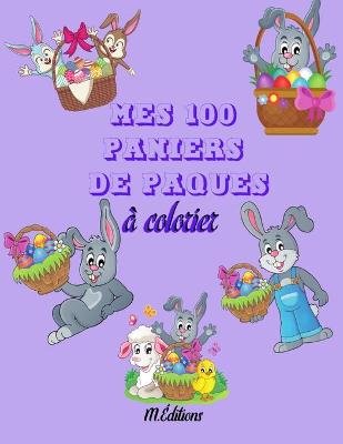 Book cover for Mes 100 paniers de pâques à colorier