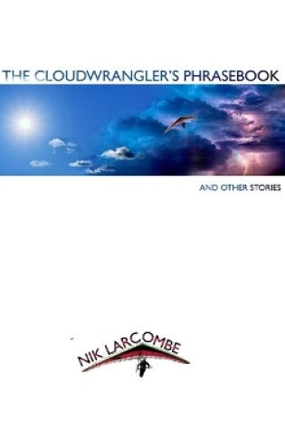 Cover of The Cloudwrangler's Phrasebook and Other Stories