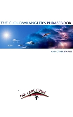 Book cover for The Cloudwrangler's Phrasebook and Other Stories