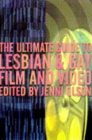 Cover of The Ultimate Guide to Lesbian and Gay Film and Video