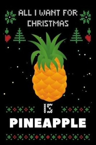 Cover of All I Want For Christmas Is Pineapple