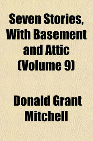 Cover of Seven Stories, with Basement and Attic (Volume 9)