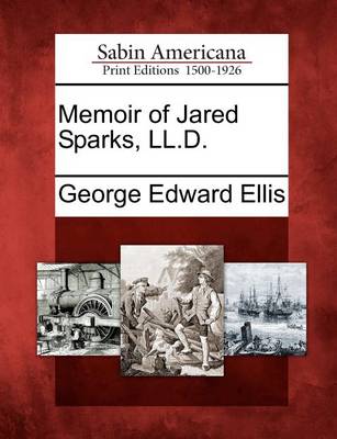 Book cover for Memoir of Jared Sparks, LL.D.