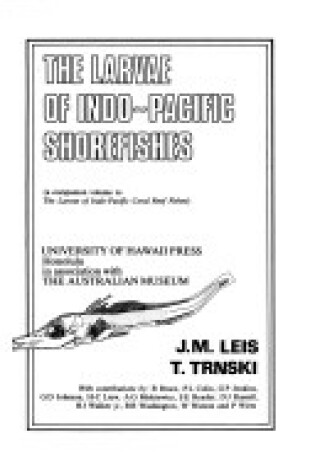 Cover of The Larvae of Indo-Pacific Shorefishes