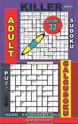 Cover of Adult sudoku jigsaw Killer. Calcudoku puzzles. Hard - extreme levels.