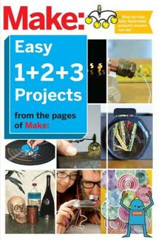 Cover of Make: Easy 1+2+3 Projects