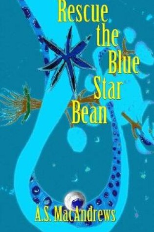 Cover of Rescue the Blue Star Bean